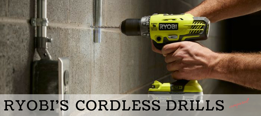 Comparing Ryobi’s Cordless Drills – A Detailed Comparison