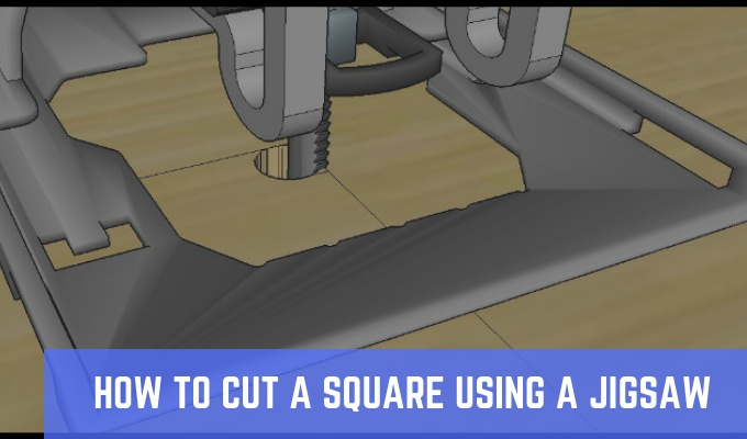 How To Use A Jigsaw To Cut Out A Square