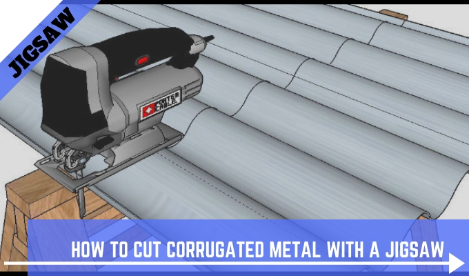 How To Cut Corrugated Metal With A Jigsaw, How To Use Corrugated Metal As Siding